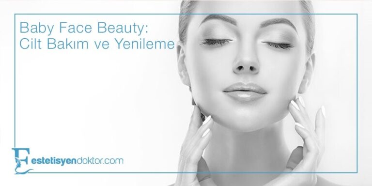 Baby Face Beauty Cilt Bakım ve Yenileme