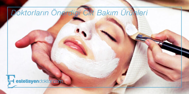Doktorların Önerdiği Cilt Bakım Ürünleri