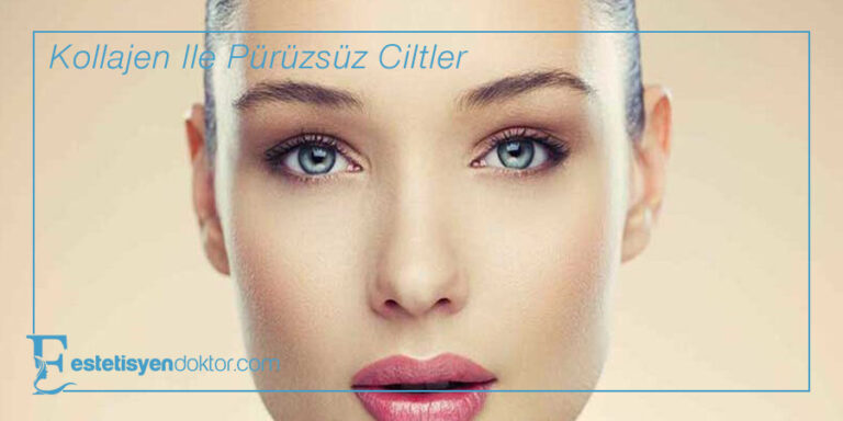 Kolajen İle Pürüzsüz Ciltler