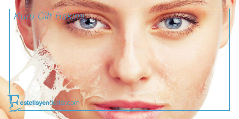 Kuru Cilt Bakımı Nasıl Yapılır?
