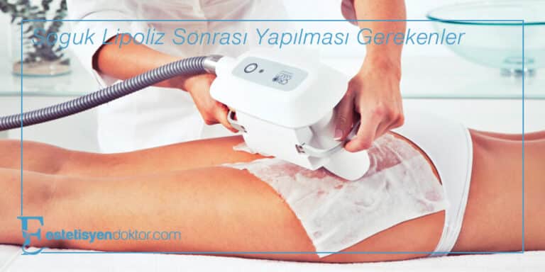 Soğuk Lipoliz Sonrası Yapılması Gerekenler