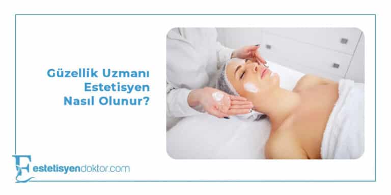 Estetisyen Nedir?
